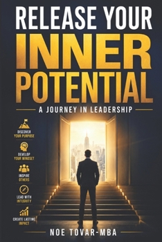 Paperback Release Your Inner Potential.: A Journey in Leadership Book