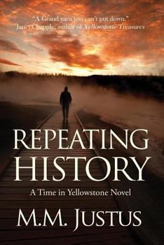 Paperback Repeating History: A Time in Yellowstone Novel Book
