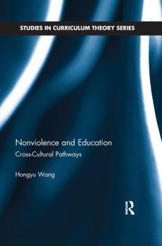 Paperback Nonviolence and Education: Cross-Cultural Pathways Book