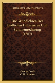 Paperback Die Grundlehren Der Endlichen Differenzen Und Summenrechnung (1867) [German] Book