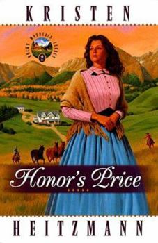 Honor's Price (Rocky Mountain Legacy #2) - Book #2 of the Rocky Mountain Legacy