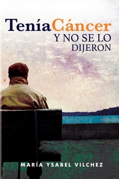 Paperback Ten?a c?ncer y no se lo dijeron [Spanish] Book