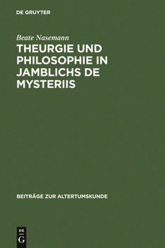 Hardcover Theurgie und Philosophie in Jamblichs De mysteriis [German] Book