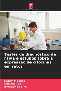 Testes de diagnóstico da raiva e estudos sobre a expressão de citocinas em ratos (Portuguese Edition)