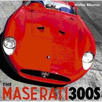 Hardcover The Maserati 300s by Walter Baeumer (2008-12-01) Book