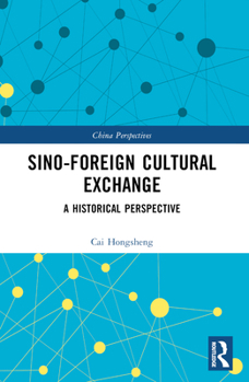 Paperback Sino-Foreign Cultural Exchange: A Historical Perspective Book