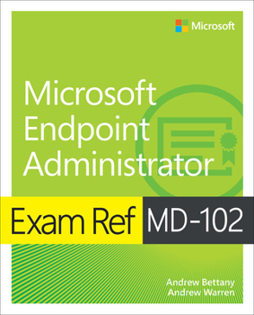 Paperback Exam Ref MD-102 Microsoft Endpoint Administrator Book