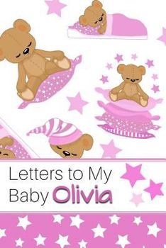 Paperback Letters to My Baby Olivia: Personalized Journal for New Mommies with Baby Girl Book