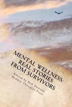 Paperback Mental Wellness: Real Stories from Survivors Book