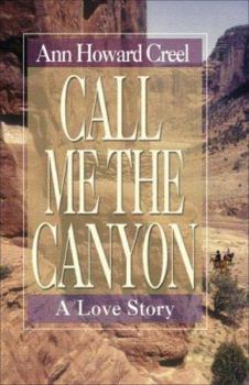 Paperback Call Me the Canyon: A Love Story Book