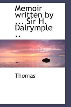 Paperback Memoir Written by ... Sir H. Dalrymple .. [Large Print] Book