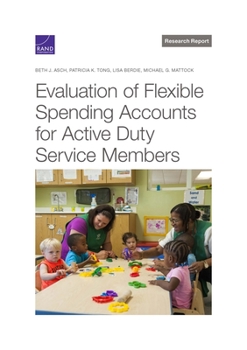 Paperback Evaluation of Flexible Spending Accounts for Active-Duty Service Members Book