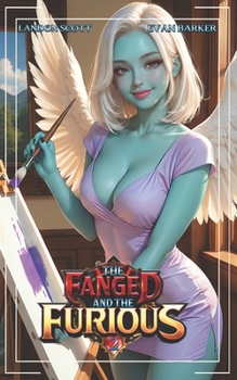 The Fanged and the Furious 2: A Humorous Fantasy Adventure (Misfit Militia)