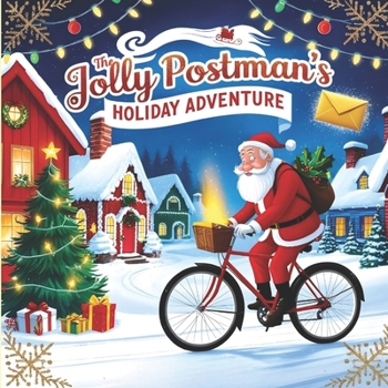 The Jolly Postman's Holiday Adventure: New illustrated version of 2024