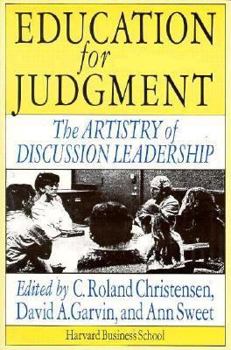 Paperback Education for Judgment: The Artistry of Discussion Leadership Book