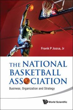 Hardcover National Basketball Association, The: Business, Organization and Strategy Book