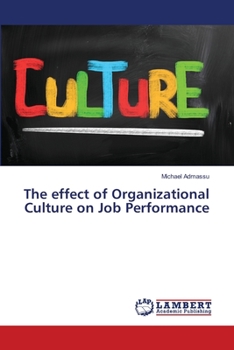 The effect of Organizational Culture on Job Performance