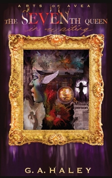 The Seventh Queen, In Waiting: The Creole Woman, the treasure of some, the prey of others.