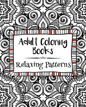 Paperback Adult Coloring Books: Relaxing Patterns Book