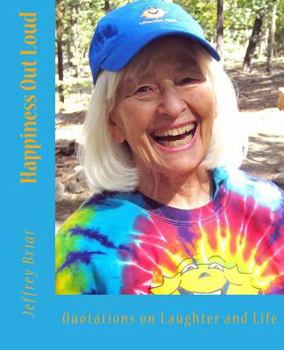 Paperback Happiness Out Loud: Quotes on Laughter and Life Book