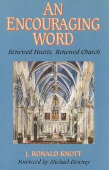 An Encouraging Word: Renewed Hearts, Renewed Church