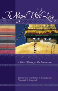 Paperback To Nepal with Love: A Travel Guide for the Connoisseur Book