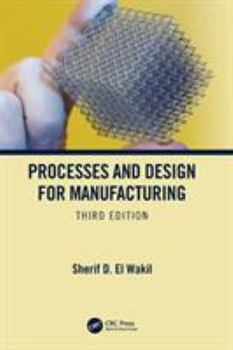 Hardcover Processes and Design for Manufacturing, Third Edition Book