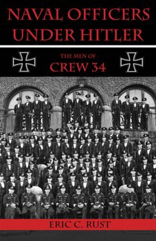 Paperback Naval Officers Under Hitler: The Men of Crew 34 Book