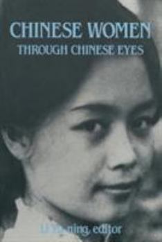 Chinese Women Through Chinese Eyes (East Gate Books)