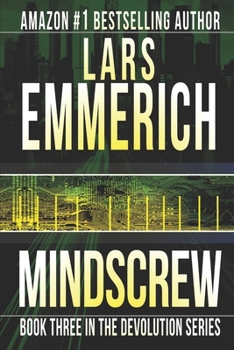 Mindscrew: Book Three in the Devolution Trilogy - Book #3 of the Devolution Trilogy