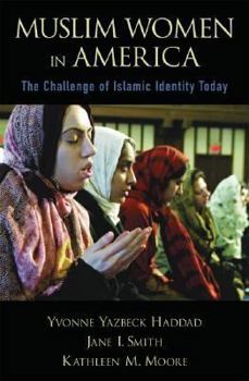 Hardcover Muslim Women in America: The Challenge of Islamic Identity Today Book