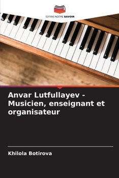 Paperback Anvar Lutfullayev - Musicien, enseignant et organisateur [French] Book