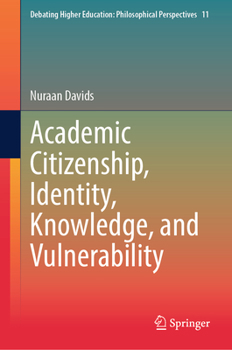 Hardcover Academic Citizenship, Identity, Knowledge, and Vulnerability Book