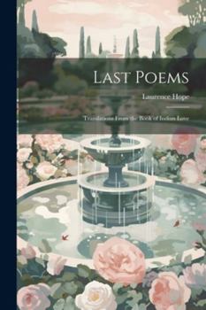 Paperback Last Poems: Translations From the Book of Indian Love Book