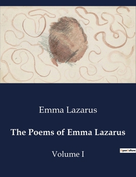 Paperback The Poems of Emma Lazarus: Volume I Book