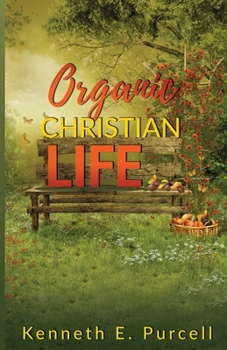 Paperback Organic Christian Life Book