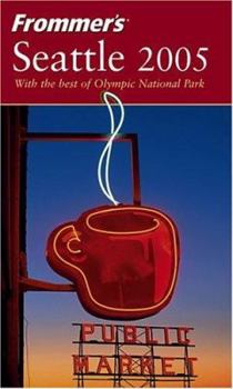 Paperback Frommer's Seattle 2005 (Frommer's Complete Guides) Book