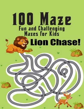 Paperback 100 maze. Fun and Challenging Mazes for Kids: (8.5''x11.5'') Ages 4-8: Maze Activity Book - 4-6, 6-8 - Workbook for Games, Puzzles, and Problem . Fun [Large Print] Book