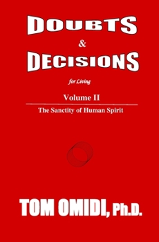 Doubts and Decisions for Living Vol II. (Enhanced Edition) : The Sanctity of Human Spirit