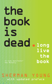 Paperback The Book Is Dead: Long Live the Book