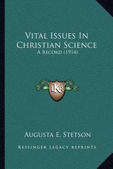 Paperback Vital Issues In Christian Science: A Record (1914) Book