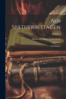 Paperback Aus Spätherbsttagen: Erzählungen; Volume 1 [German] Book
