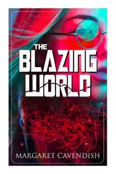 Paperback The Blazing World: Dystopian Sci-Fi Novel Book