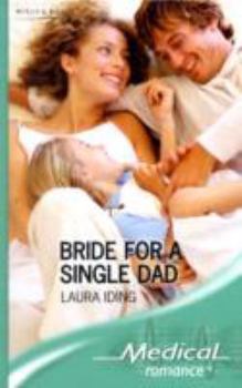 Hardcover Bride for a Single Dad (Medical Romance) Book