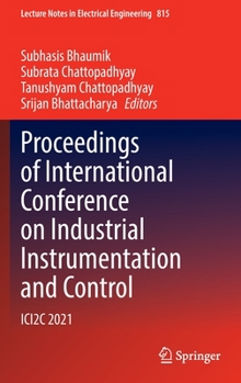 Hardcover Proceedings of International Conference on Industrial Instrumentation and Control: Ici2c 2021 Book