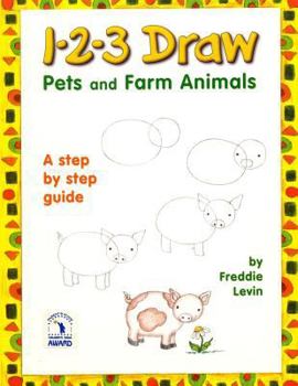 Paperback 1 2 3 Draw Pets and Farm Animals: A step by step drawing guide for young artists Book