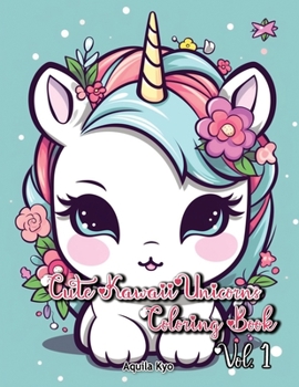 Paperback Cute Kawaii Unicorns Coloring Book Volume 1 Book