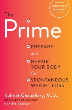 Hardcover The Prime: Prepare and Repair Your Body for Spontaneous Weight Loss Book