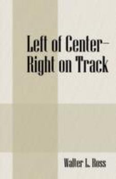 Paperback Left of Center - Right on Track Book