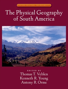 Hardcover The Physical Geography of South America Book